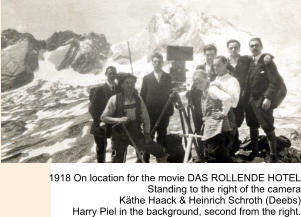 1918 On location for the movie DAS ROLLENDE HOTEL Standing to the right of the camera Kthe Haack & Heinrich Schroth (Deebs) Harry Piel in the background, second from the right.